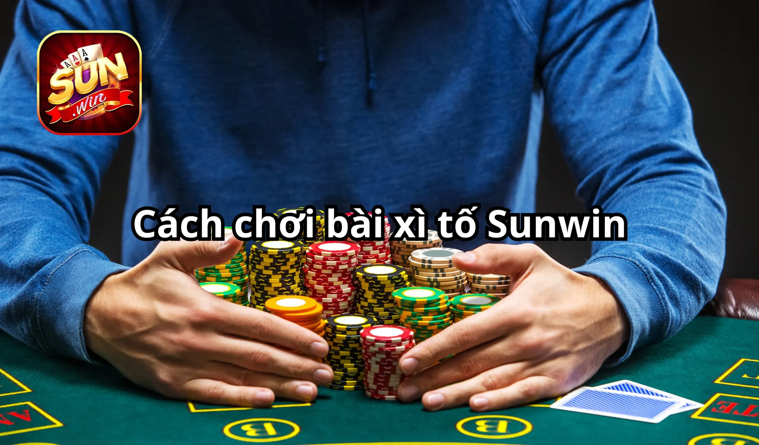 Cách đánh xì tố Sunwin