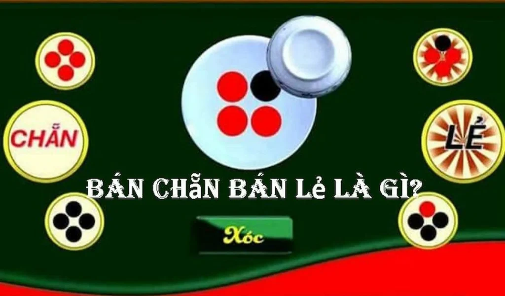 bán chẵn bán lẻ trong xóc đĩa