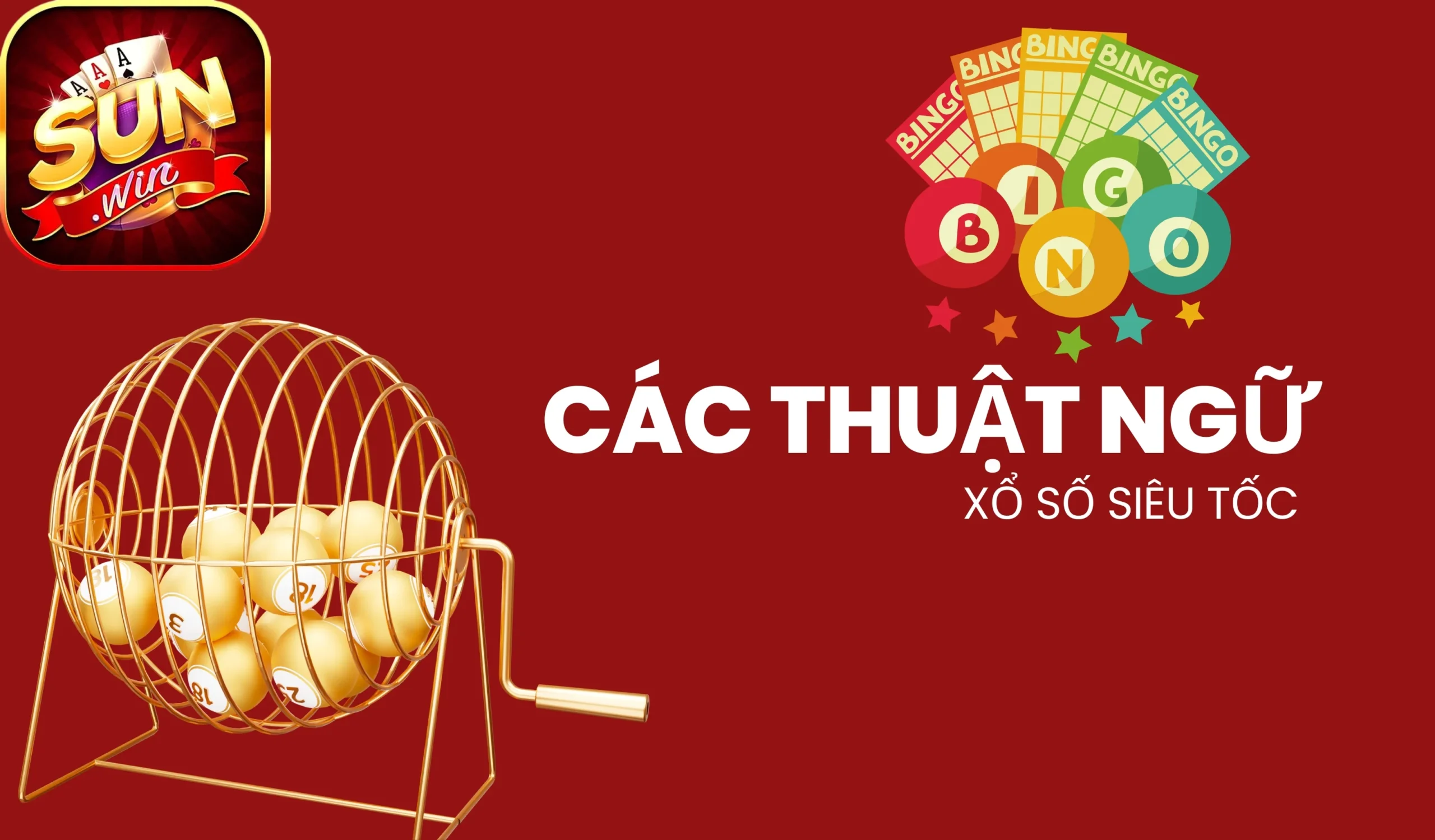 Các thuật ngữ mà bạn cần biết về xổ số siêu tốc Sunwin