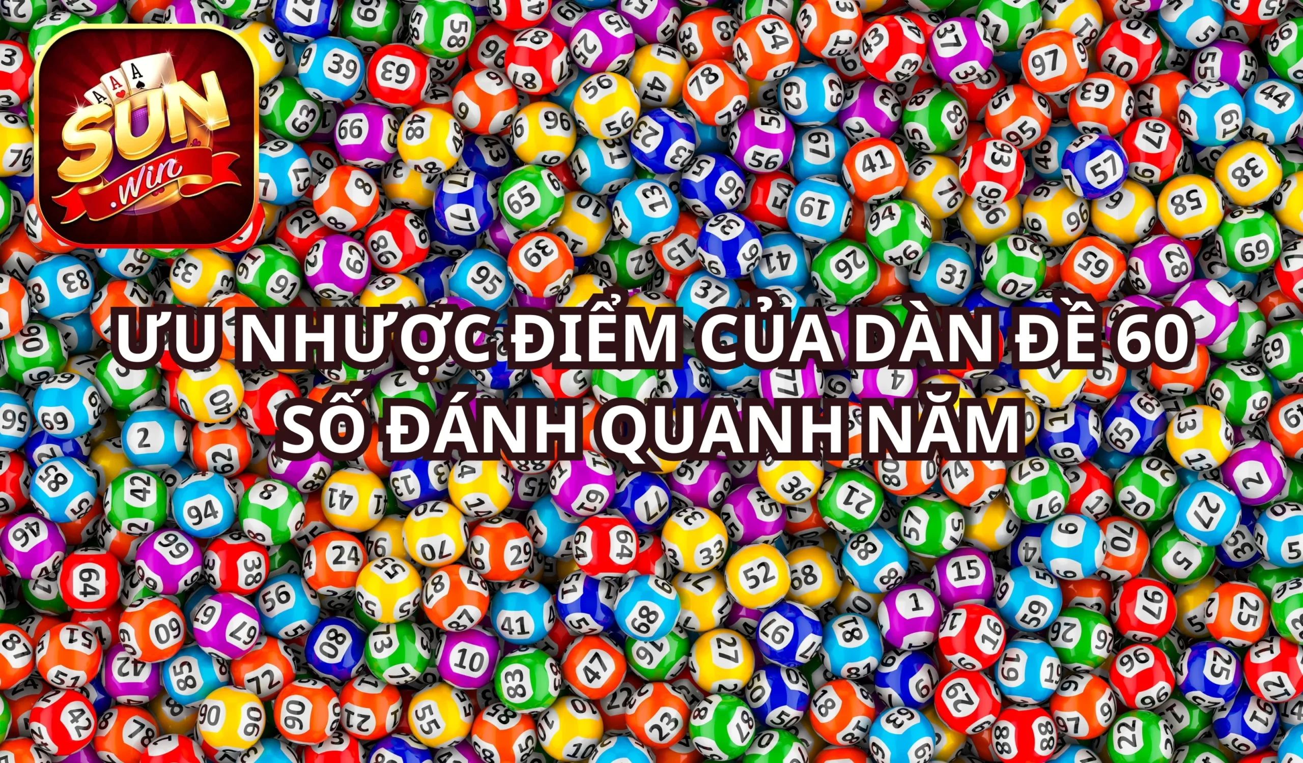 Ưu nhược điểm của dàn đề 60 số đánh quanh năm